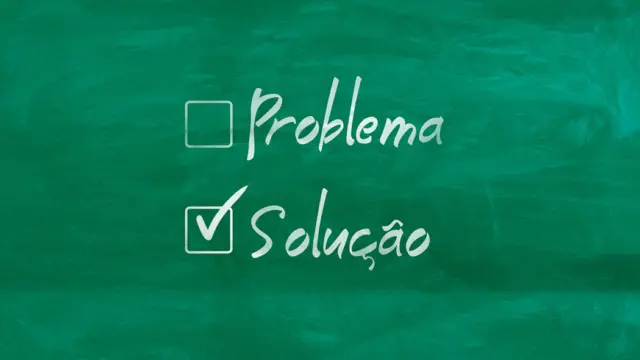 Focar no Problema ou na Solução?