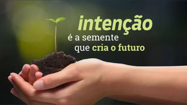 DESEJO – INTENÇÃO